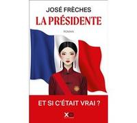 José Frèches – La Présidente – Roman – Broché – xO