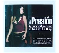 La Presion - Salsa De Ayer Con El Sabor De Hoy