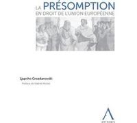 La présomption en droit de l'Union européenne Ljupcho Grozdanovski (Auteur)