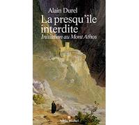 La presqu'île interdite: Initiation au Mont Athos