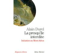 La Presqu'île interdite: Initiation au Mont Athos