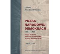 La presse de la démocratie nationale 1893-1939 (Buch auf Polnisch)