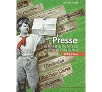 La Presse du Nord et du Pas-De-Calais au temps de l''Écho du Nord (1819-1944) PU Septentrion (Auteur)