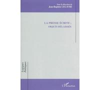 La presse écrite : objets délaissés Objets délaissés - Collectif - L'harmattan - broché - Essai