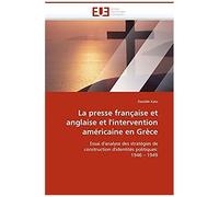 La Presse Française Et Anglaise Et L''intervention Américaine En Grèce