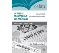 La presse francophone des Amériques. Trajectoires et circulations