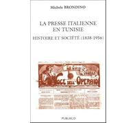 La presse italienne en Tunisie: Histoire et société (1838-1956)