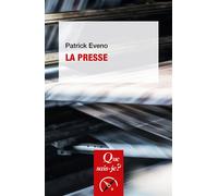 La presse - Patrick Eveno - Que Sais-Je - Poche - Etude
