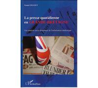 La presse quotidienne en Grande-Bretagne Une analyse socio-historique de l'information médiatique - Kamel Zegout - L'harmattan - broché - Essai