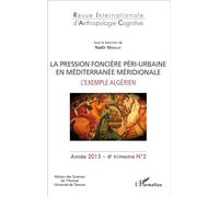 La pression foncière péri-urbaine en Méditerranée méridionale L'exemple algérien - Nadir Marouf - L'harmattan - broché - Etude