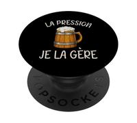 La Pression Je La Gère Amateur De Bière Humour PopSockets PopGrip Adhésif