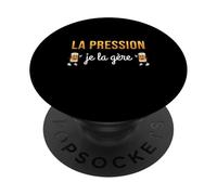 la Pression Je la Gère Bière Humour Cadeau Drôle Bière PopSockets PopGrip Adhésif