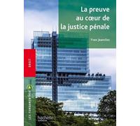La Preuve Au Coeur De La Justice Pénale