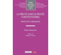 La preuve dans le procès constitutionnel: Perspective comparatiste (179)