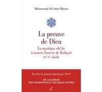 La preuve de dieu Mohammad Ali Amir Moezzi (Editeur général), Amir moezzi moham. (Auteur)