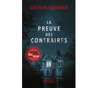 La Preuve des contraires - Caitlin Wahrer - Pocket - Poche - Roman