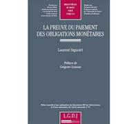 La preuve du paiement des obligations monétaires - Laurent Siguoirt - Lgdj - broché - Etude
