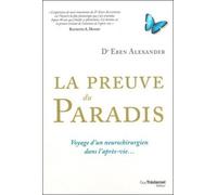 La Preuve du paradis Voyage d'un neurochirurgien dans l'après-vie... - Eben Alexander - Tredaniel La Maisnie - broché - Essai