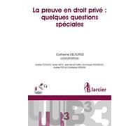 La preuve en droit privé : quelques questions spéciales