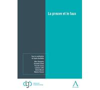 La preuve et le faux - Boufflette s. - Anthemis - broché - Etude