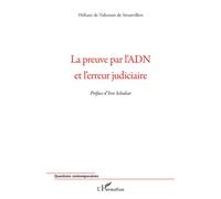 La preuve par l'ADN et l'erreur judiciaire - Héliane de Valicourt De Seranvillers - L'harmattan - broché - Etude