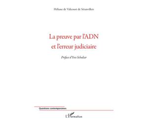 La preuve par l'ADN et l'erreur judiciaire - Héliane de Valicourt De Seranvillers - L'harmattan - broché - Etude