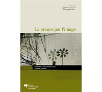 La preuve par l'image - Vincent Lavoie - Presses Universite Du Quebec - broché - Essai