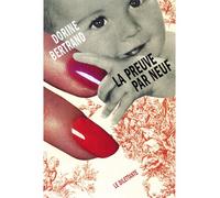 La Preuve par neuf - Dorine Bertrand - Le Dilettante - broché - Roman
