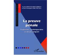 La preuve pénale Problèmes contemporains en droit comparé - Aurélie Bergeaud - L'harmattan - broché - Etude