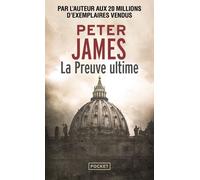 La Preuve ultime - Peter James - Pocket - Poche - Roman