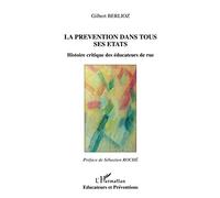 LA PRÉVENTION DANS TOUS SES ÉTATS: Histoire critique des éducateurs de rue