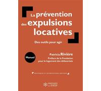 La prévention des expulsions locatives Des outils pour agir - Patricia Rivière - Presses Ehesp - broché - Guide