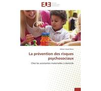 La prévention des risques psychosociaux Chez les assistantes maternelles à domicile - Allison Viaud Moro - Universitaires Europeennes - broché - Etude