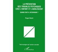 La prévention des troubles psychiques chez l'enfant et l'adolescent : quand faut-il intervenir ?