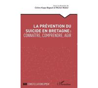La Prévention Du Suicide En Bretagne : Connaître, Comprendre, Agir