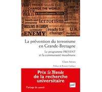 La prévention du terrorisme en Grande-Bretagne Claire Arenes (Auteur)