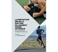 La prévention EBP de la rupture du ligament croisé antérieur: De la compréhension au programme d'exercices