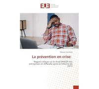 La prévention en crise:: Regard critique sur le droit OHADA des entreprises en difficulté après la réforme de 2015