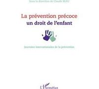 Claude Beau – La prévention précoce : un droit de l'enfant – Broché