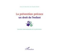 La prévention précoce : un droit de l'enfant - Claude Beau - L'harmattan - broché - Essai