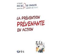 La prévention prévenante en action