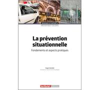 La prévention situationnelle Fondements et aspects pratiques - Serge Colombie - Territorial - broché - Guide