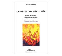 LA PRÉVENTION SPÉCIALISÉE: Outils, méthodes, pratiques de terrain