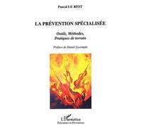 LA PRÉVENTION SPÉCIALISÉE: Outils, méthodes, pratiques de terrain
