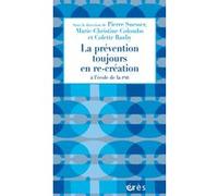 La prévention toujours en re-création à l'école de la PMI Colette Bauby (Direction), Marie-Christine Colombo (Direction), Pierre Suesser (Direction), BAUBY/COLOMBO/SUESSER (Auteur)