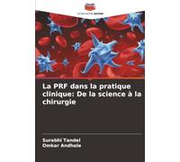 La PRF dans la pratique clinique: De la science à la chirurgie