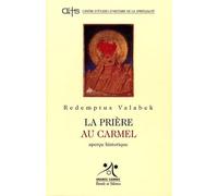 Priere au carmel apercu historique Carmel (Auteur)