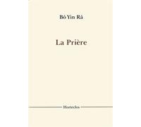 La Prière - Bô Yin Râ - Horteclos - broché - Essai