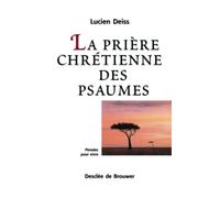 la Prière chrétienne des psaumes