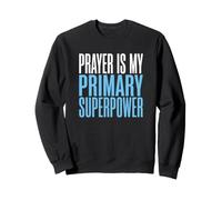 La prière chrétienne est ma dévotion de Foi Superpuissance Sweatshirt